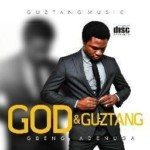 Gbenga Adenuga - God & Guztang Album Cover