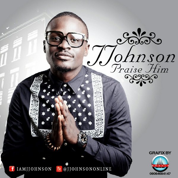 j-johnson-praise-him
