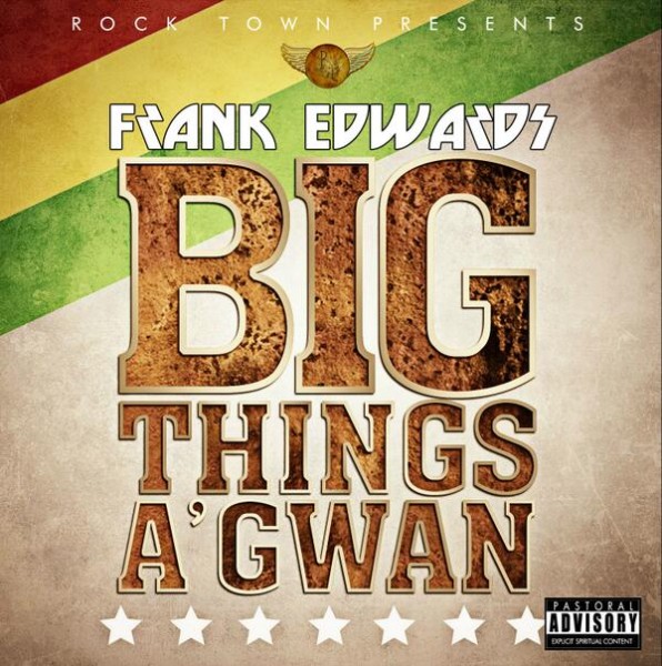 frank-edwards-big-things-a-gwan