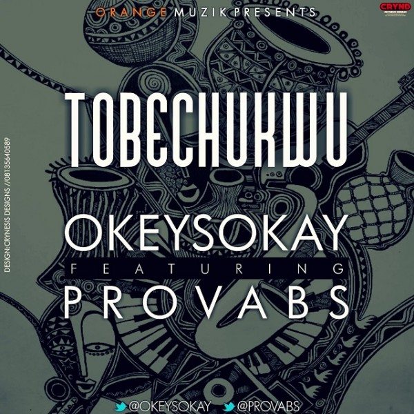 okey-sokay-tobechukwu-provabs