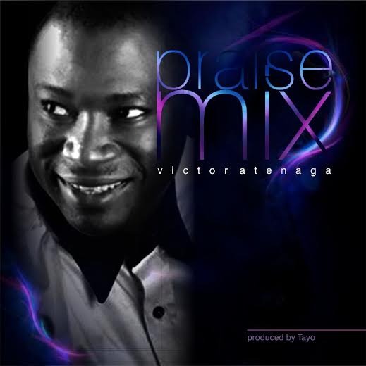 victor-atenega-praise-mix