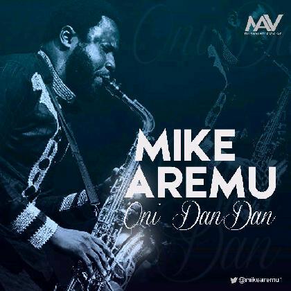mike-aremu-oni-dan-dan