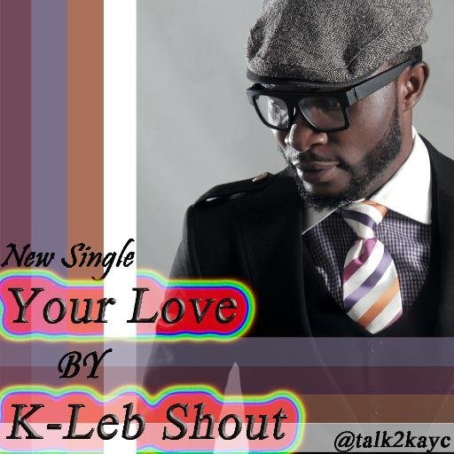 K-Leb Shout - Your Love