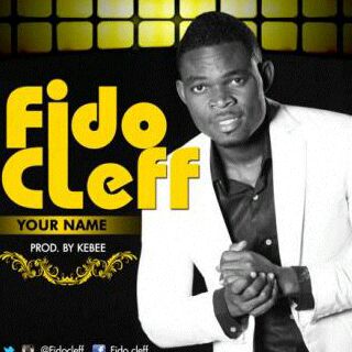 Fido Clef - Your Name