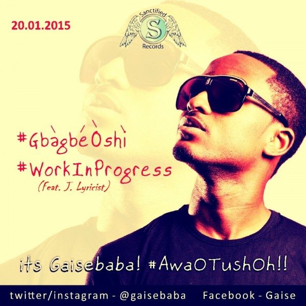 gaise-gbagbe-osi-work-in-progress-j-lyricist