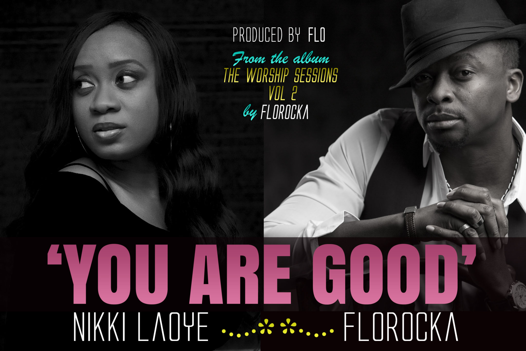 Floroka & Nikki -You Are Good