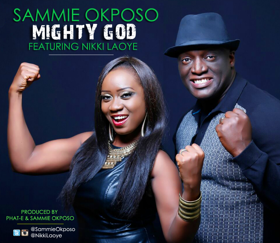 Sammie Okposo - Mighty God ft Nikki Laoye