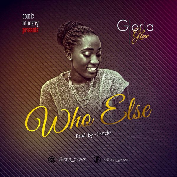 Gloria Glow - Who Else