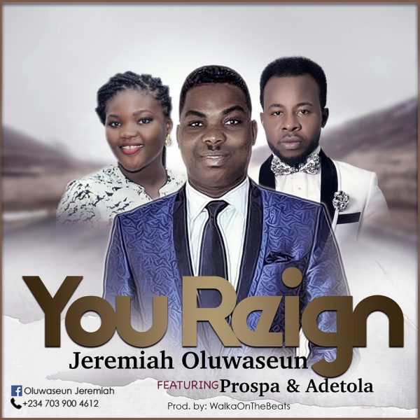 Jeremiah Oluwaseun - You Reign