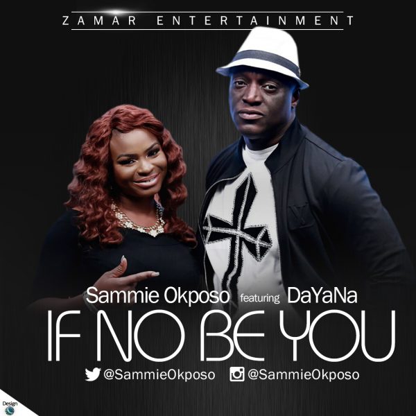 Sammie Okposo- If no be you ft DaYaNa