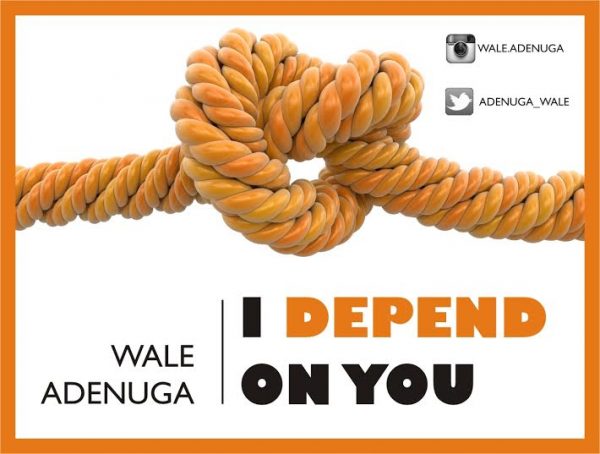 wale-adenuga-i-depend-on-you