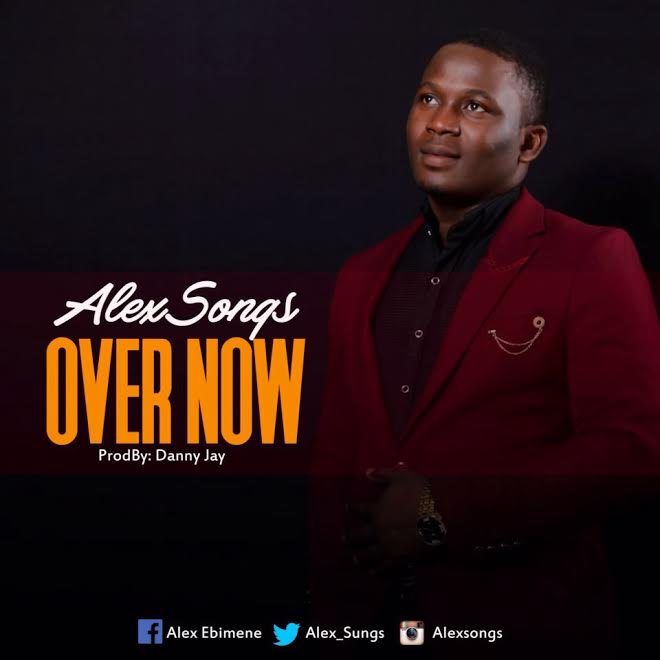 MUSIC: Alexsongs – Over Now (FREE Download) | @alex_sungs – Praiseworld ...