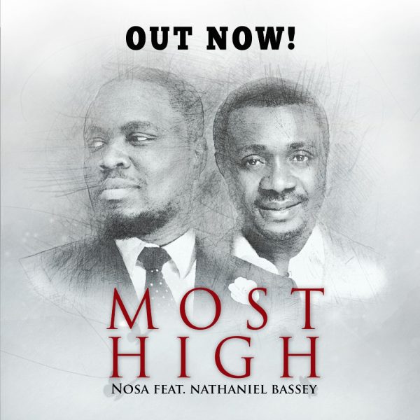Nosa - Most High (ft Nathaniel Bassey)