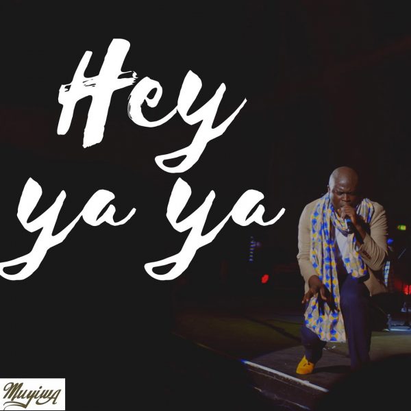 Muyiwa - Hey Ya Ya