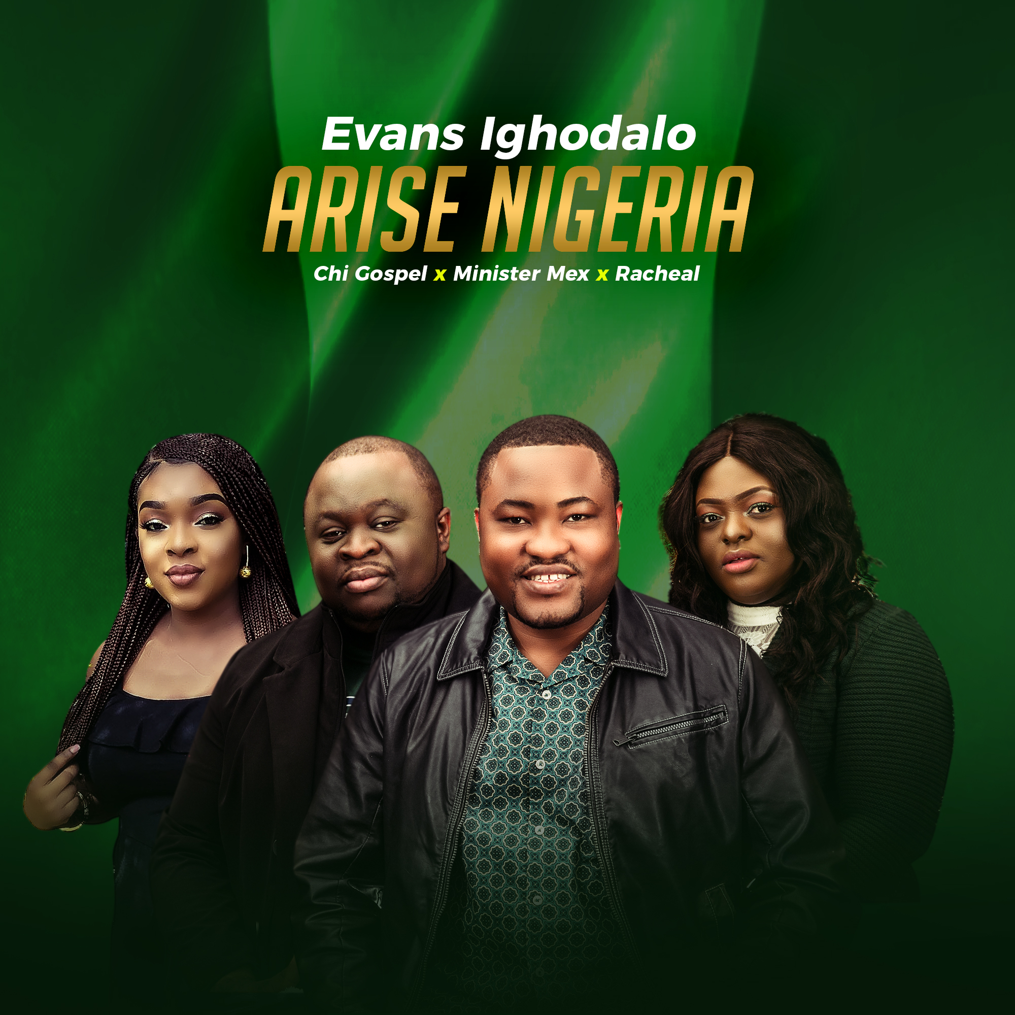 Evans Ighodalo - Arise Nigeria (ft Chi Gospel, Minister Mex, Rachael)