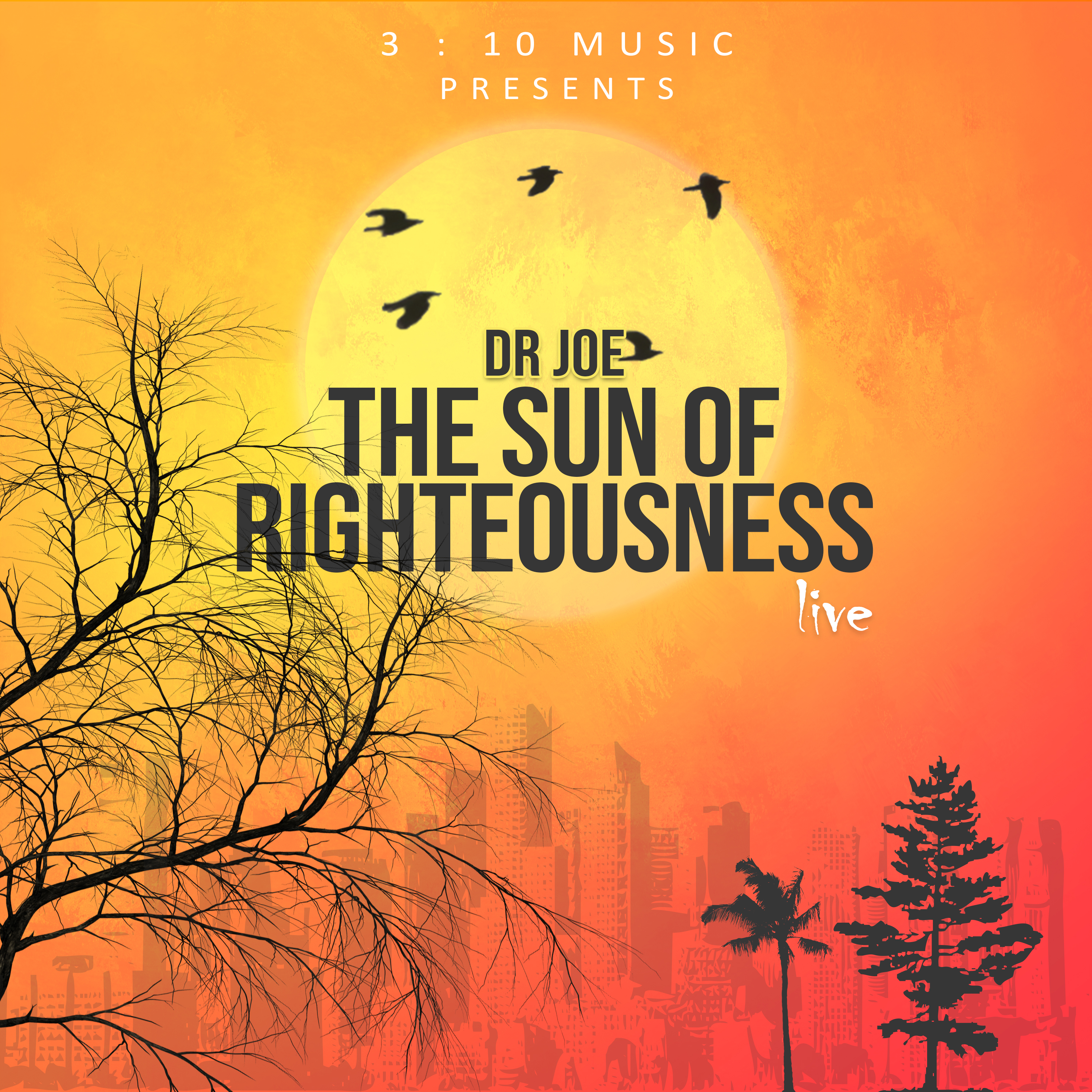 MUSIC: Dr Joe - The Sun of Righteousness (Live) | @drjoe_ebi ...